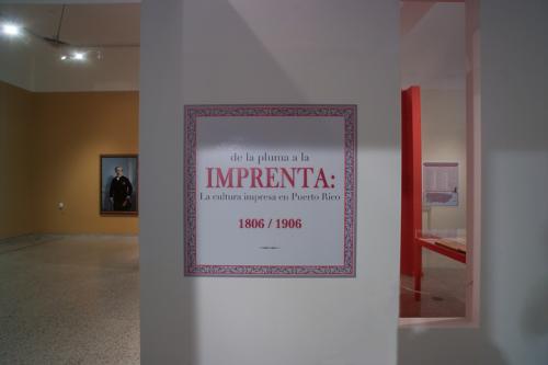 Vista de sala. De la pluma a la imprenta: La cultura impresa en Puerto Rico 1806 - 1906. 2009